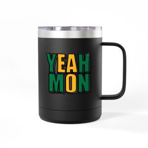 Yeah Mon Coffee Mug Tumbler, 15oz